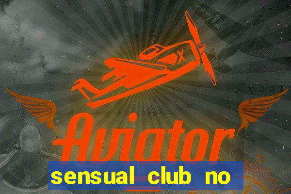 sensual club no esporte interativo